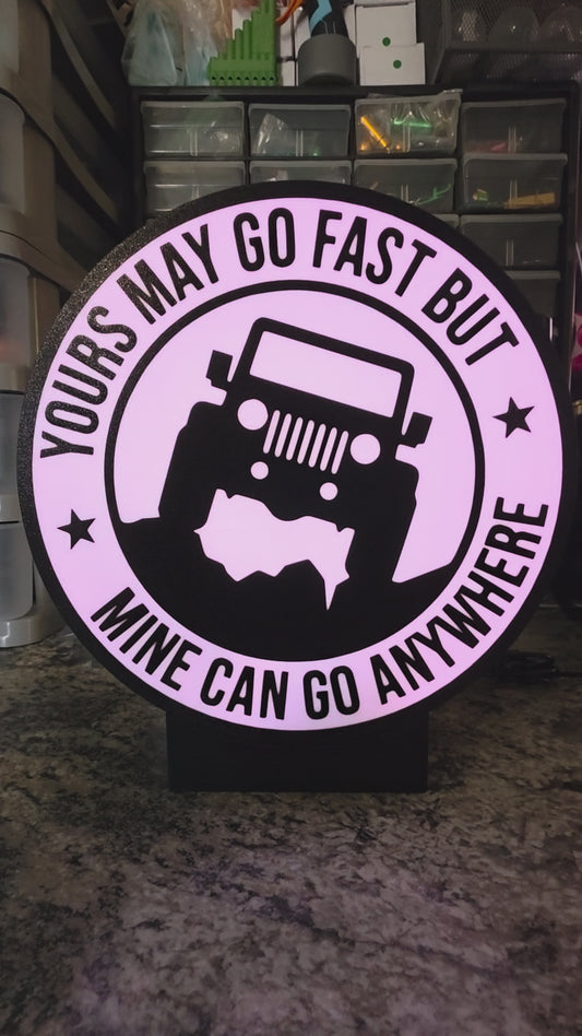 Jeep - Yours may go fast but mine can go anywhere